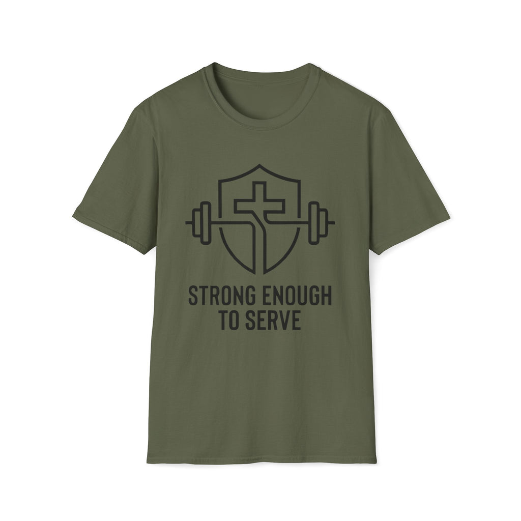 Strong Enough to Serve Minimal T-Shirt