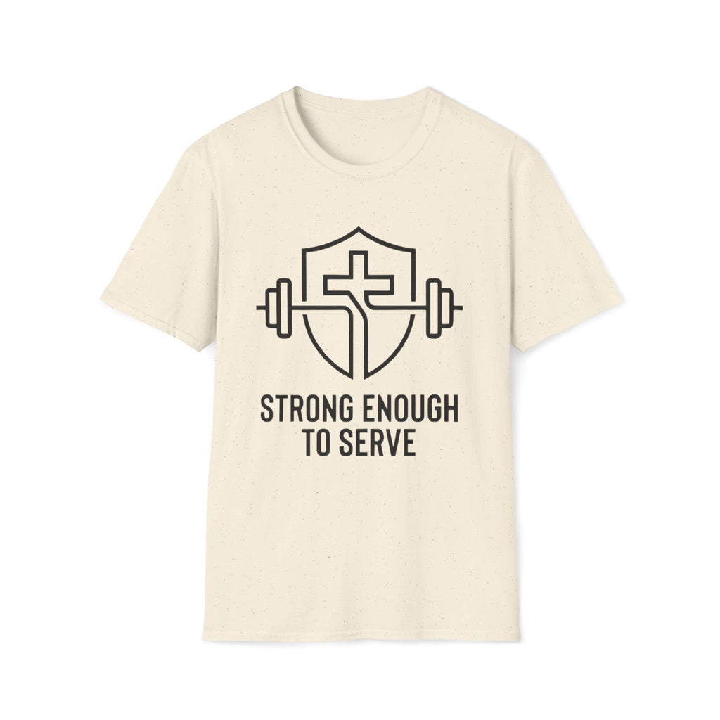 Strong Enough to Serve Minimal T-Shirt