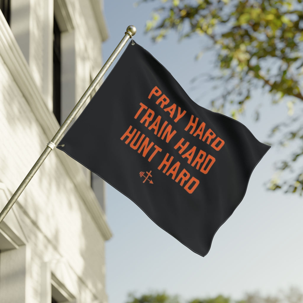 Pray Hard Train Hard Hunt Hard Flag | Double-Sided Outdoor Banner