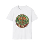 Strong Enough to Serve T-Shirt