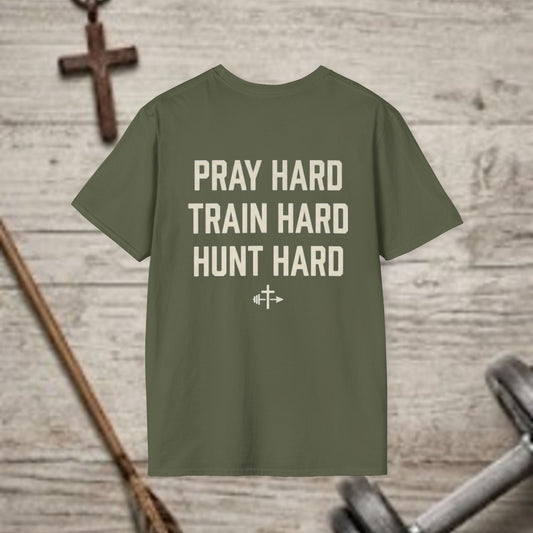 Pray Hard, Train Hard, Hunt Hard