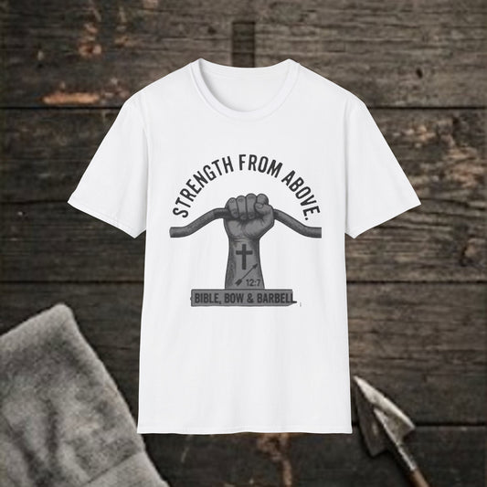 Strength From Above T-Shirt — Faith-Inspired Christian Graphic Tee