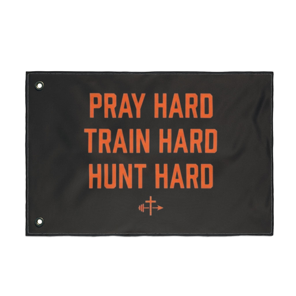 Pray Hard Train Hard Hunt Hard Flag | Double-Sided Outdoor Banner