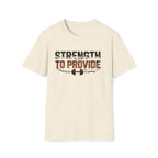 Strength to Provide T-Shirt
