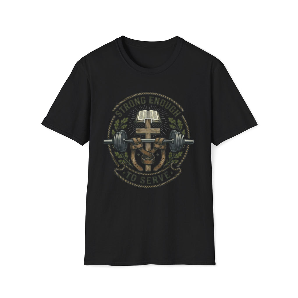 Strong Enough to Serve Bible T-Shirt
