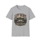 Lift Heavy Walk Humbly T-Shirt