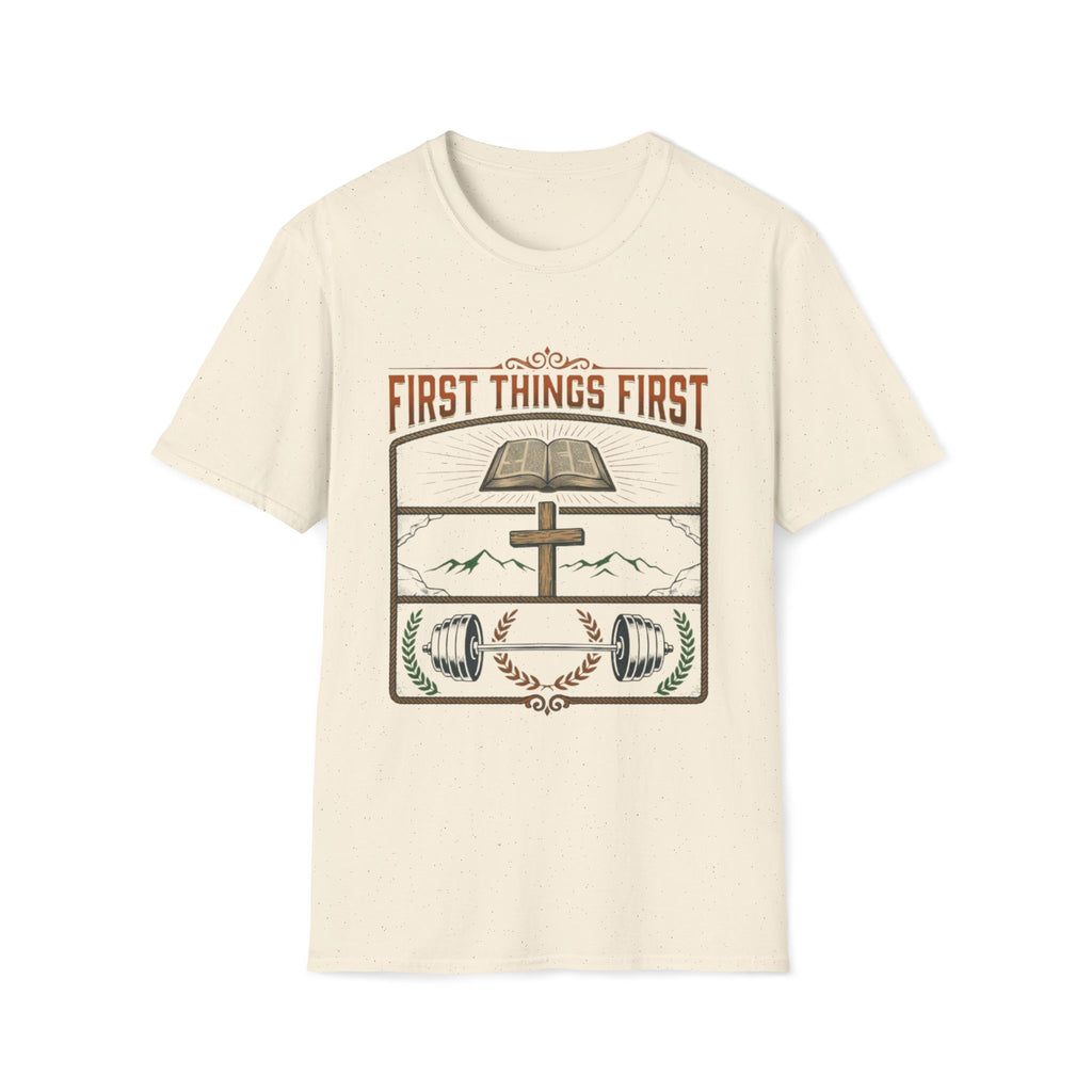 First Things First T-Shirt