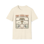 First Things First T-Shirt