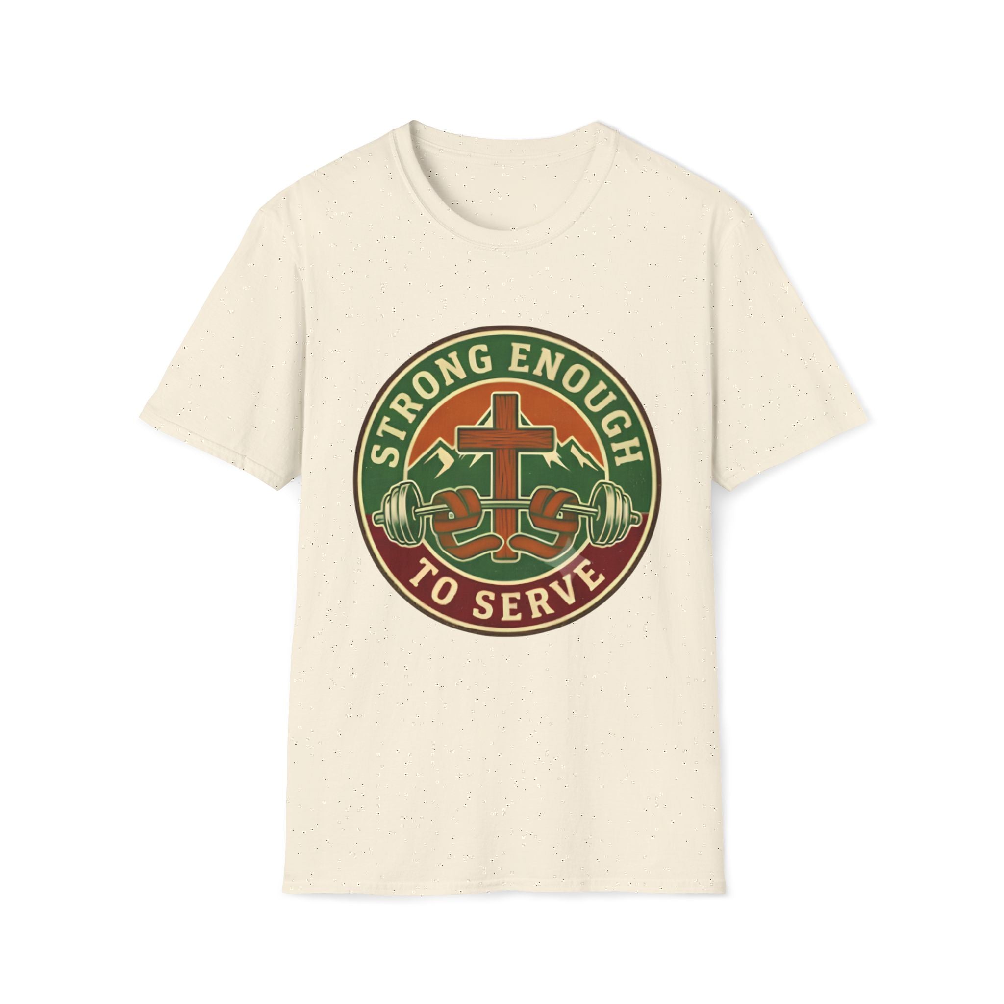 Strong Enough to Serve T-Shirt