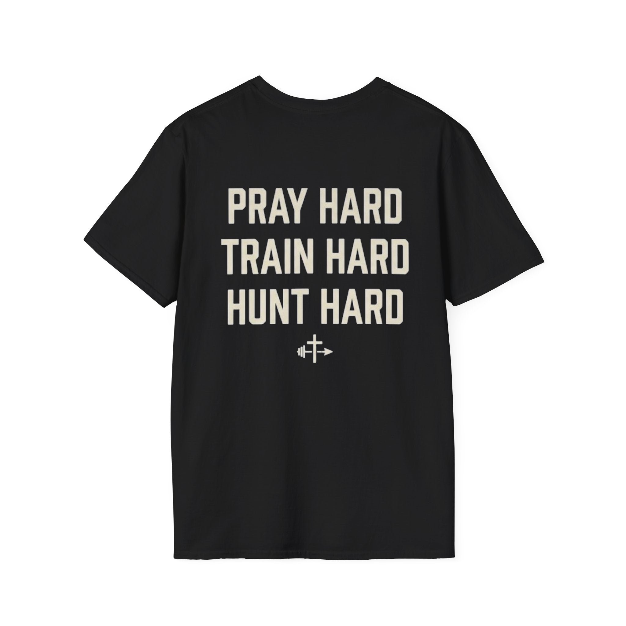 Pray Hard, Train Hard, Hunt Hard