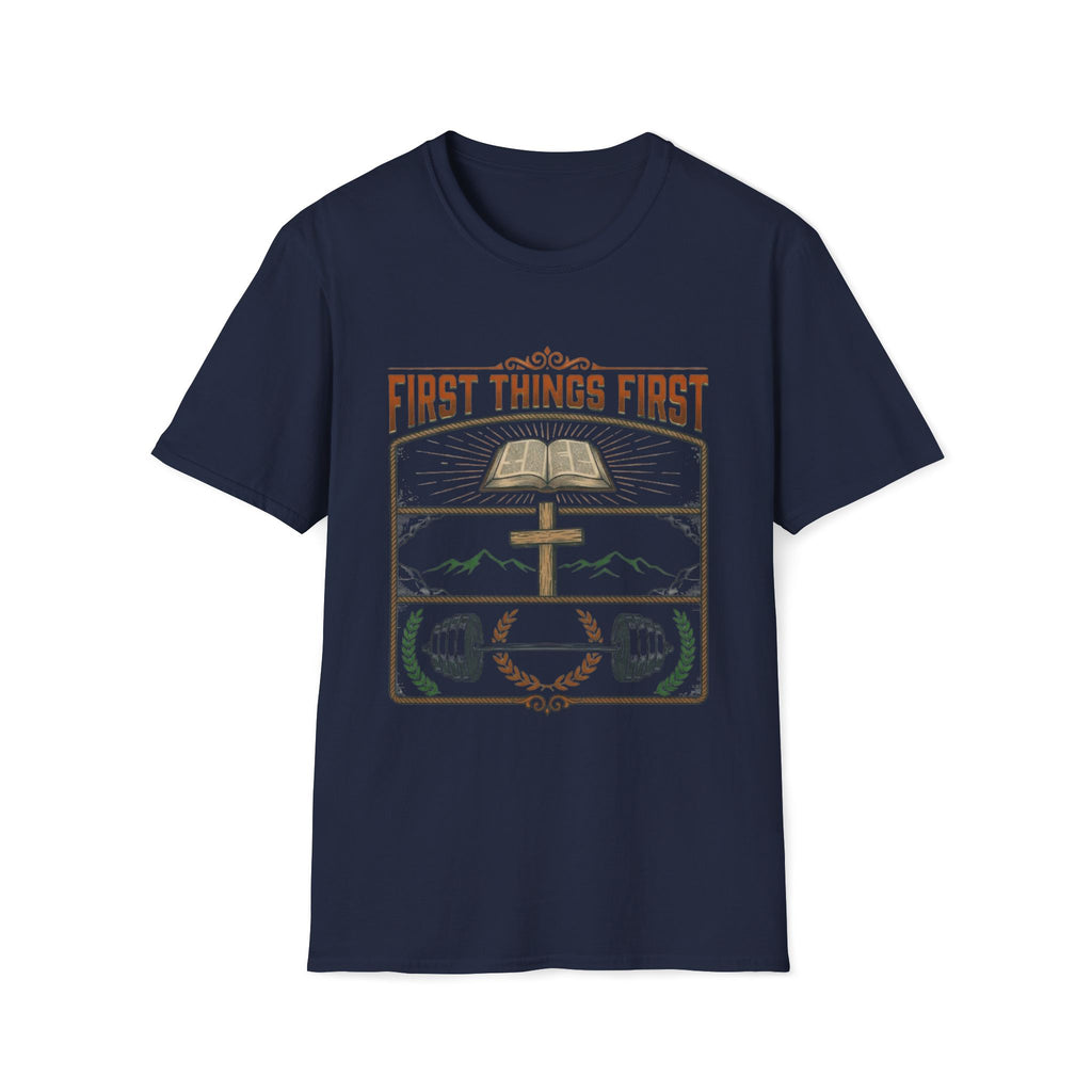 First Things First T-Shirt