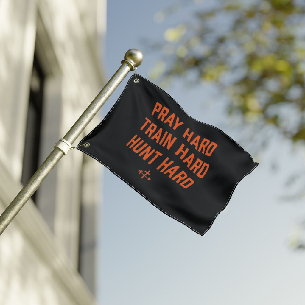 Pray Hard Train Hard Hunt Hard Flag | Double-Sided Outdoor Banner