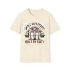 Built Different by Faith T-Shirt