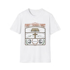 First Things First T-Shirt