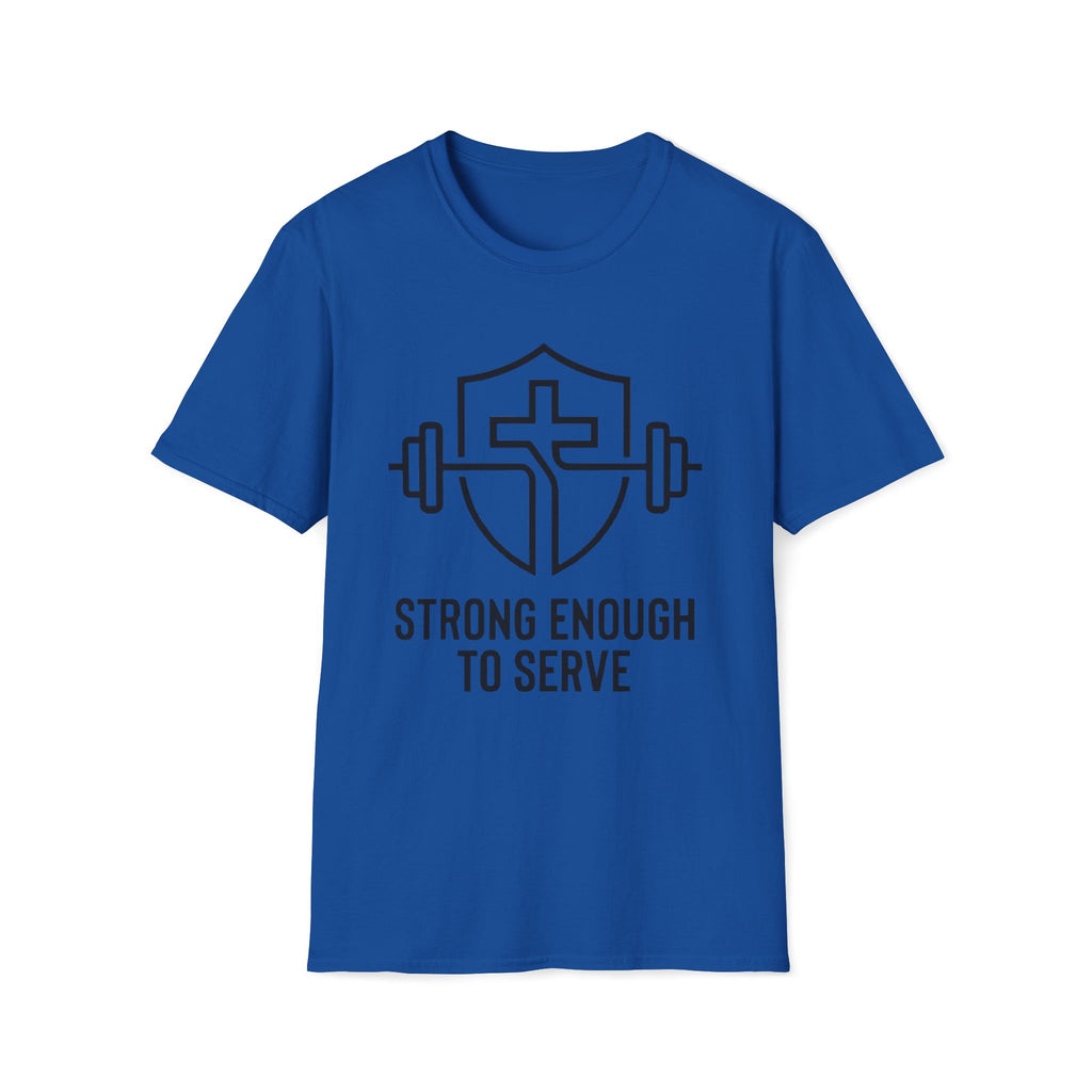 Strong Enough to Serve Minimal T-Shirt