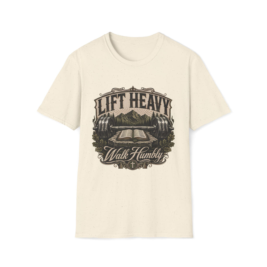 Lift Heavy Walk Humbly T-Shirt