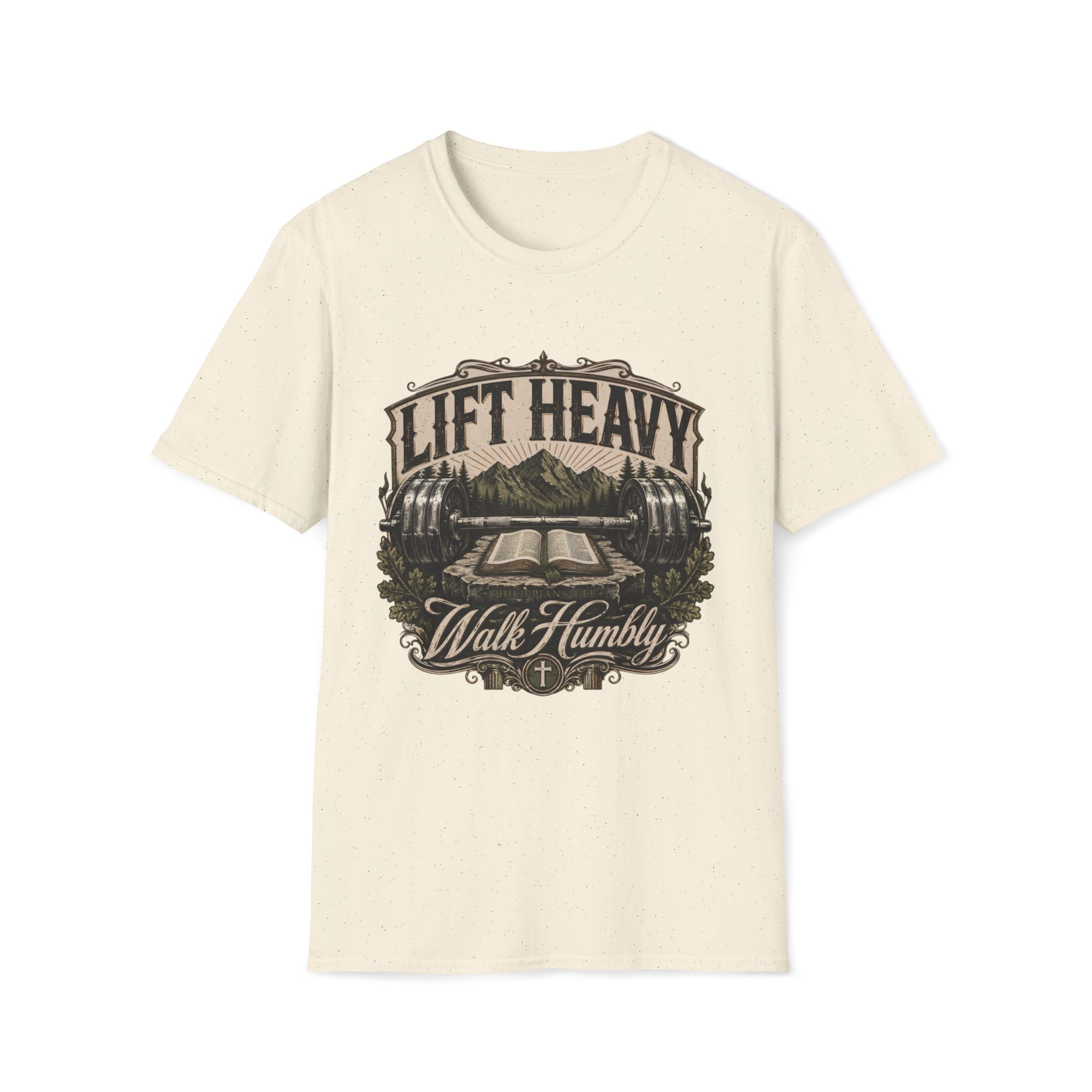 Lift Heavy Walk Humbly T-Shirt