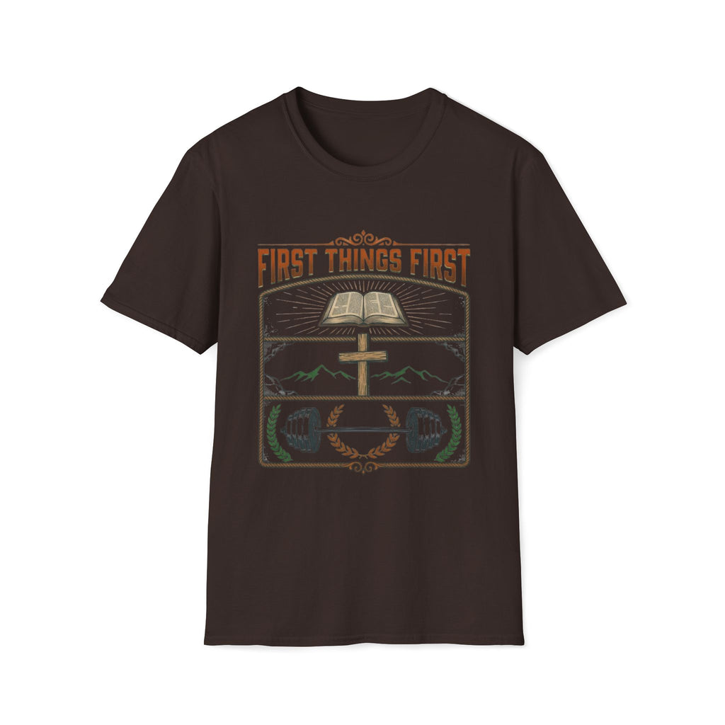 First Things First T-Shirt