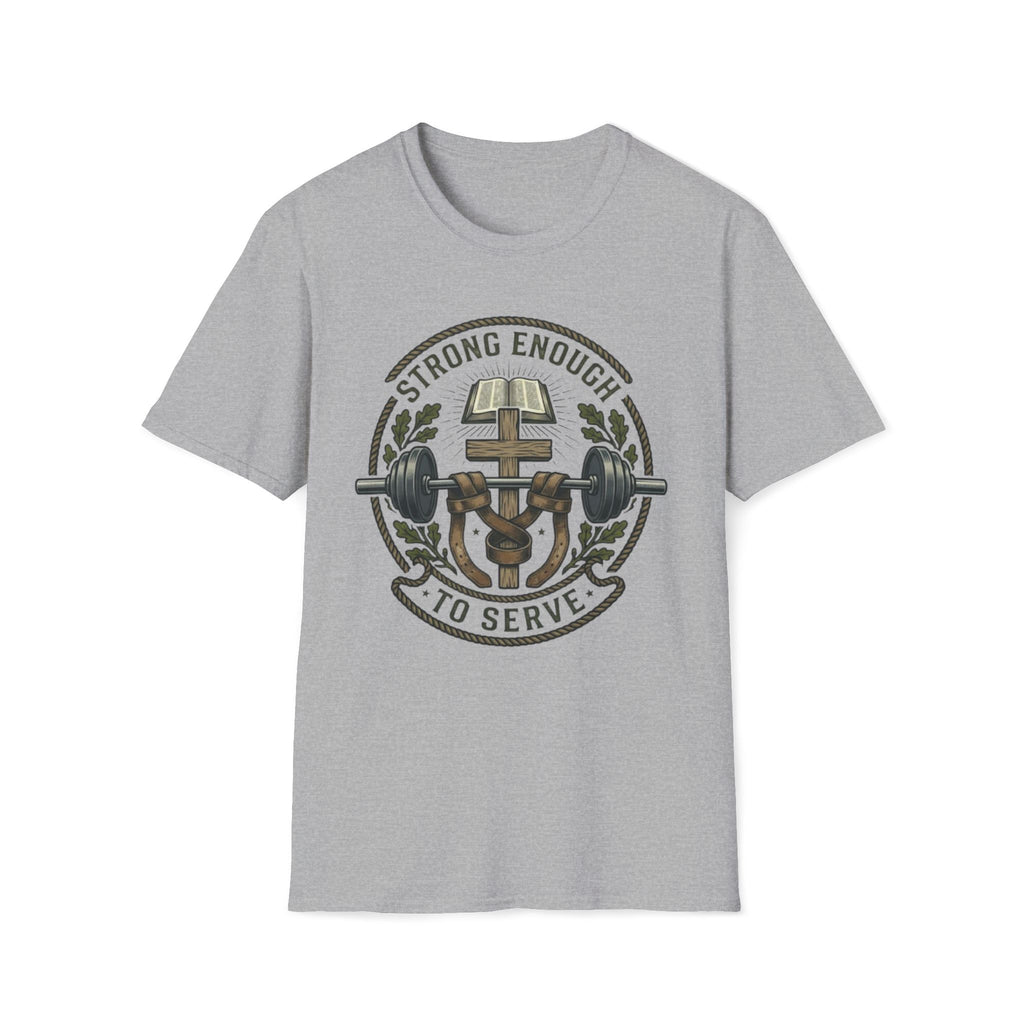Strong Enough to Serve Bible T-Shirt