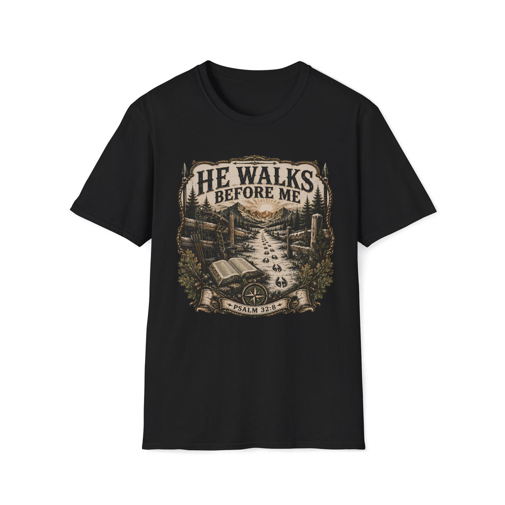 He Walks Before Me T-Shirt