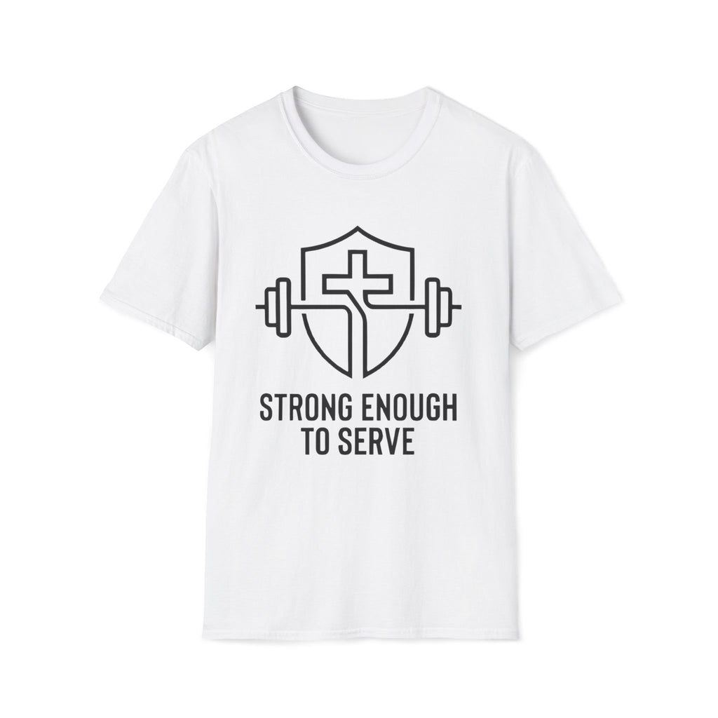 Strong Enough to Serve Minimal T-Shirt