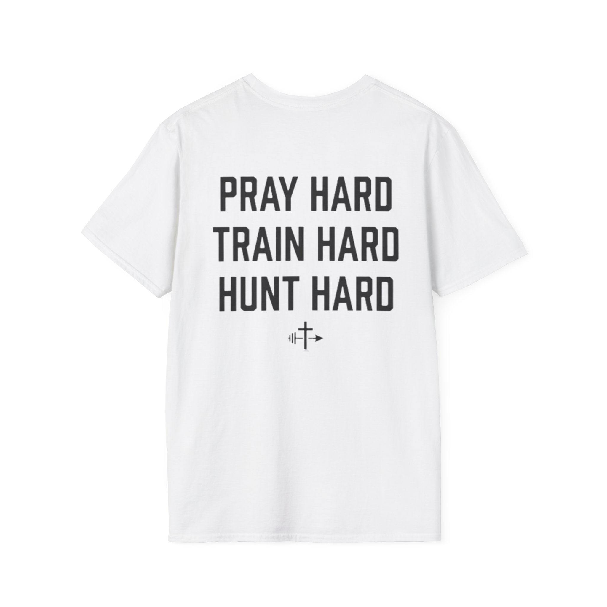 Pray Hard, Train Hard, Hunt Hard