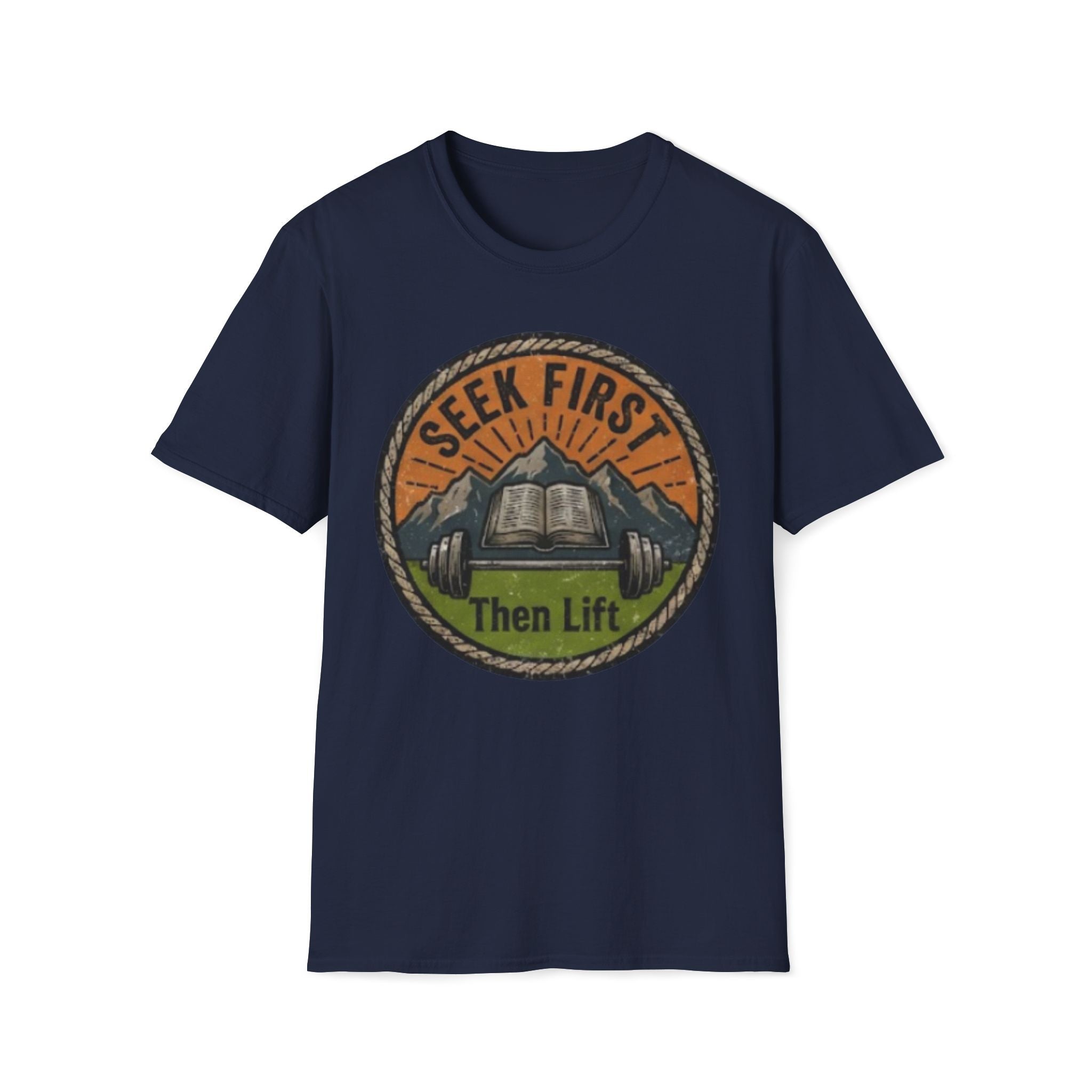 Seek First, Then Lift T-Shirt
