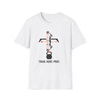 Train Hunt Pray T-Shirt