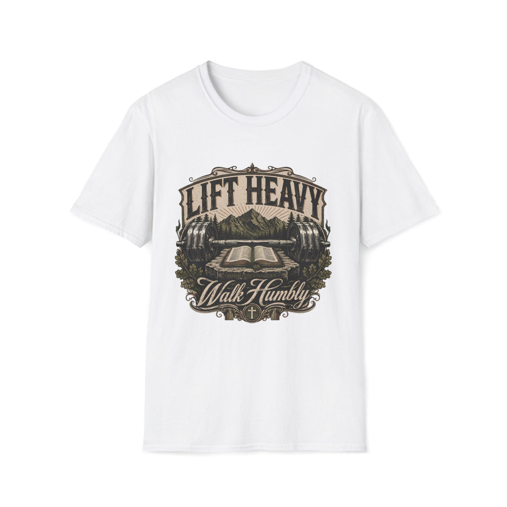 Lift Heavy Walk Humbly T-Shirt