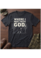 Where I meet with God T-Shirt