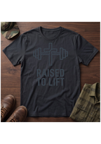 Raised to Lift T-Shirt