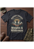 Worship Through Weights & Wilderness T-Shirt