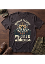 Worship Through Weights & Wilderness T-Shirt