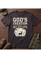 God's Creation, My Escape T-Shirt
