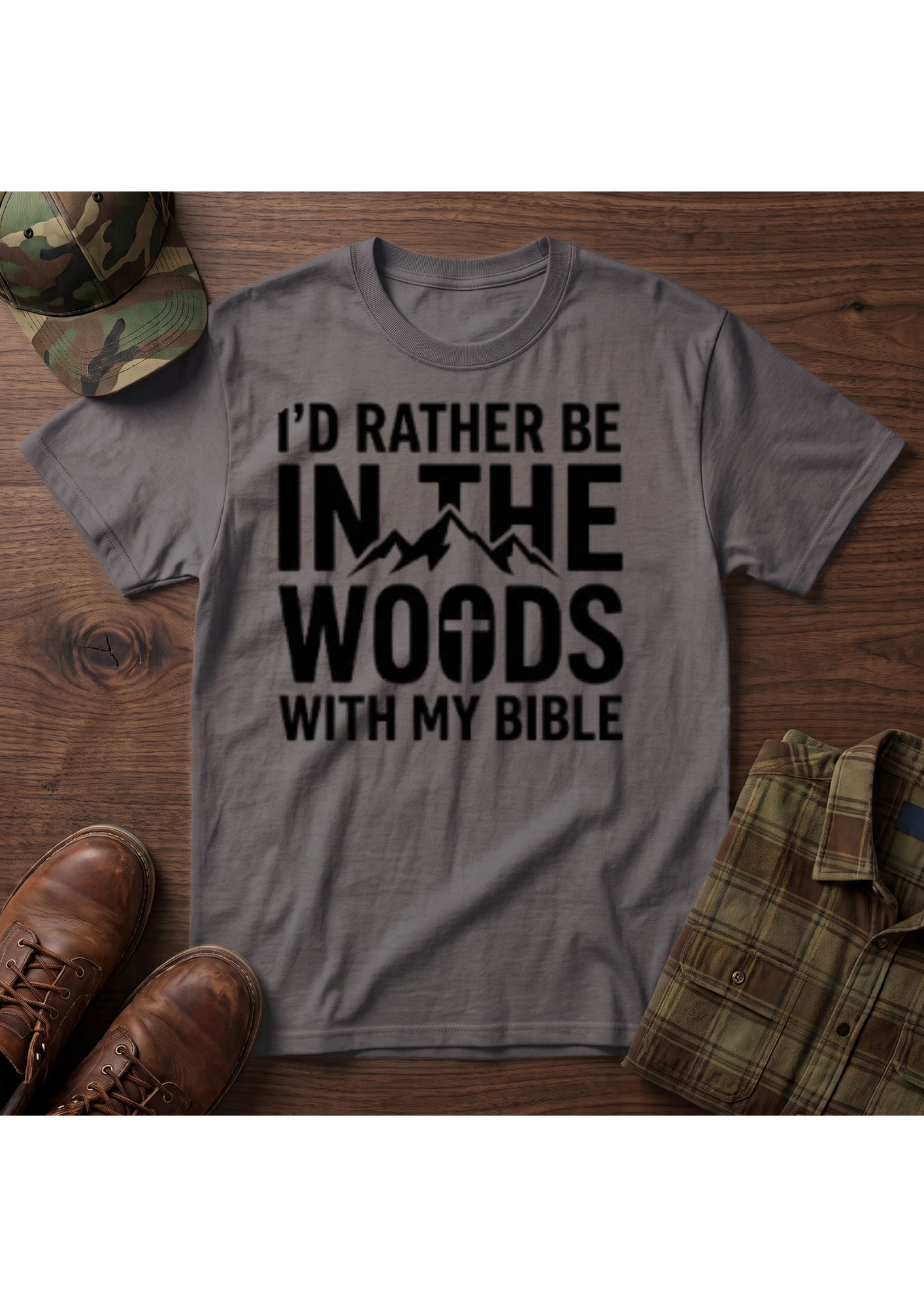 I'd Rather Be in the Woods with my Bible T-Shirt