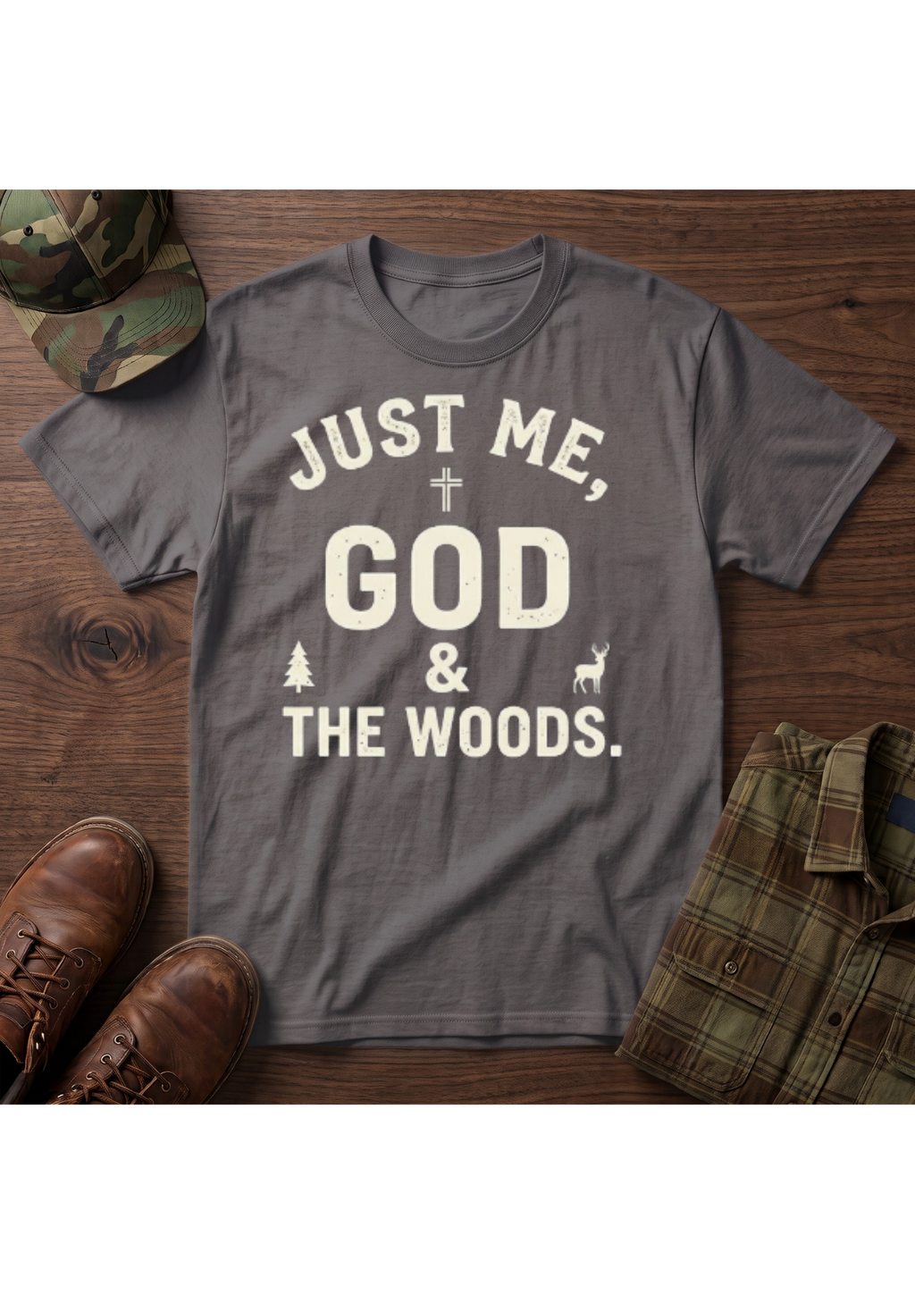 Just Me, God, and the Woods T-Shirt