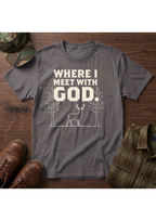 Where I meet with God T-Shirt