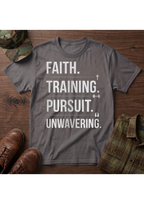 Faith. Training. Pursuit. Unwavering T-Shirt