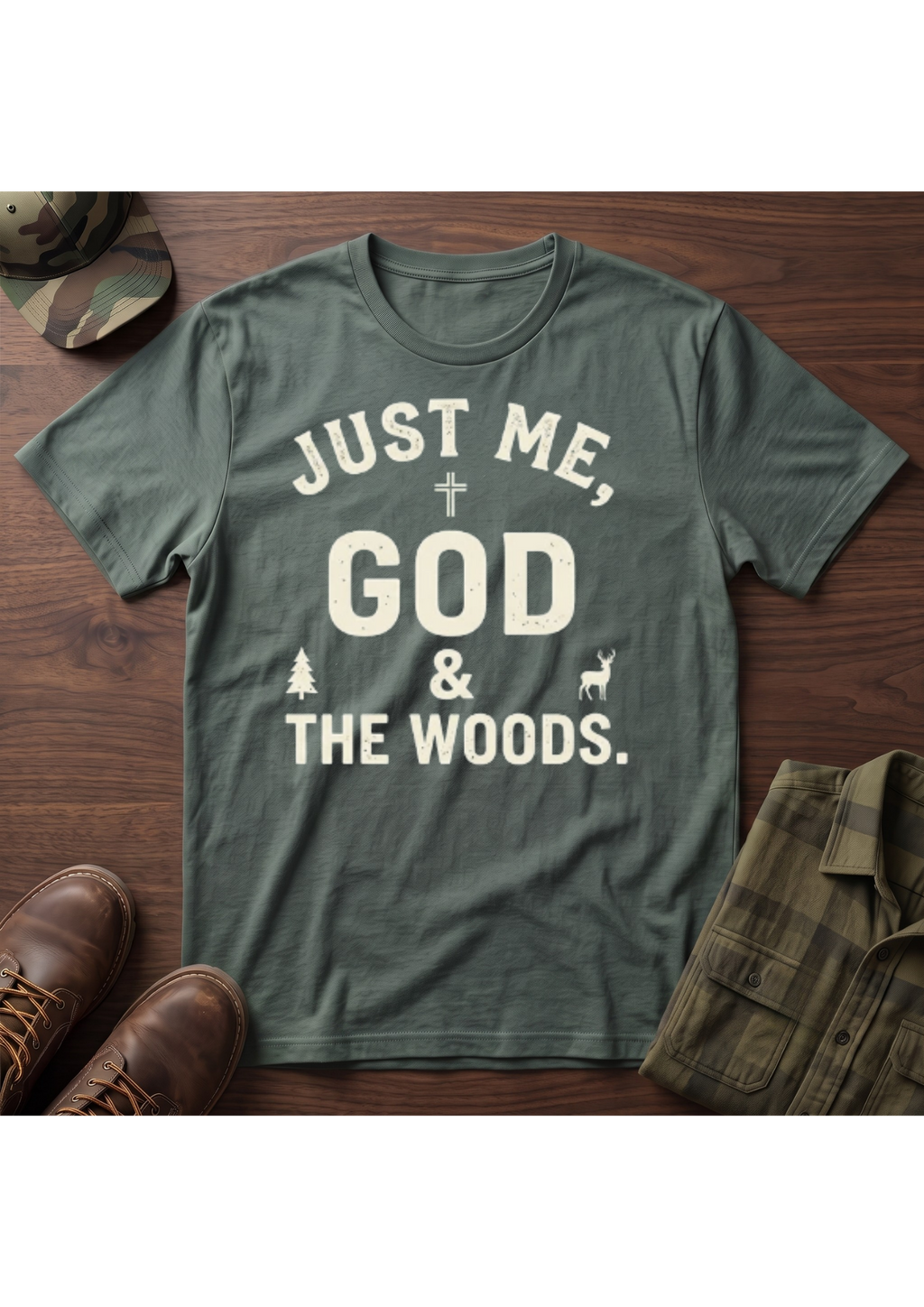 Just Me, God, and the Woods T-Shirt
