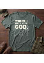 Where I meet with God T-Shirt