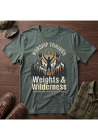 Worship Through Weights & Wilderness T-Shirt