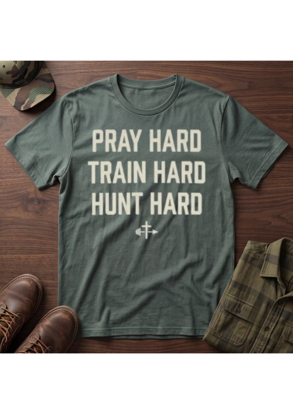 Pray Hard, Train Hard, Hunt Hard T-Shirt