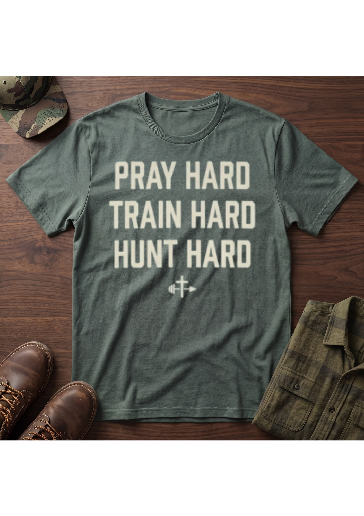 Pray Hard, Train Hard, Hunt Hard T-Shirt