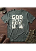 God Meets Me Here T-Shirt