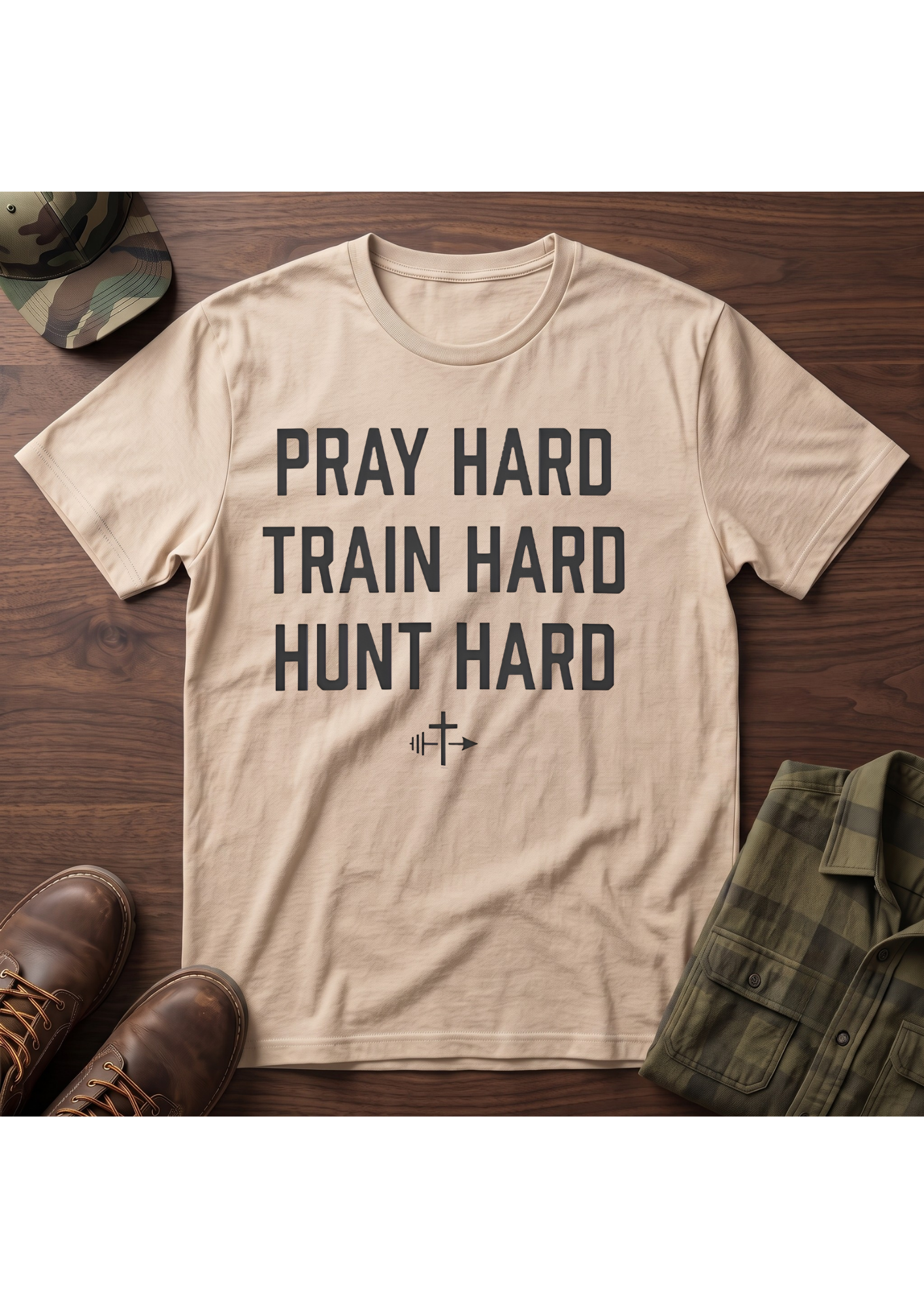 Pray Hard, Train Hard, Hunt Hard T-Shirt