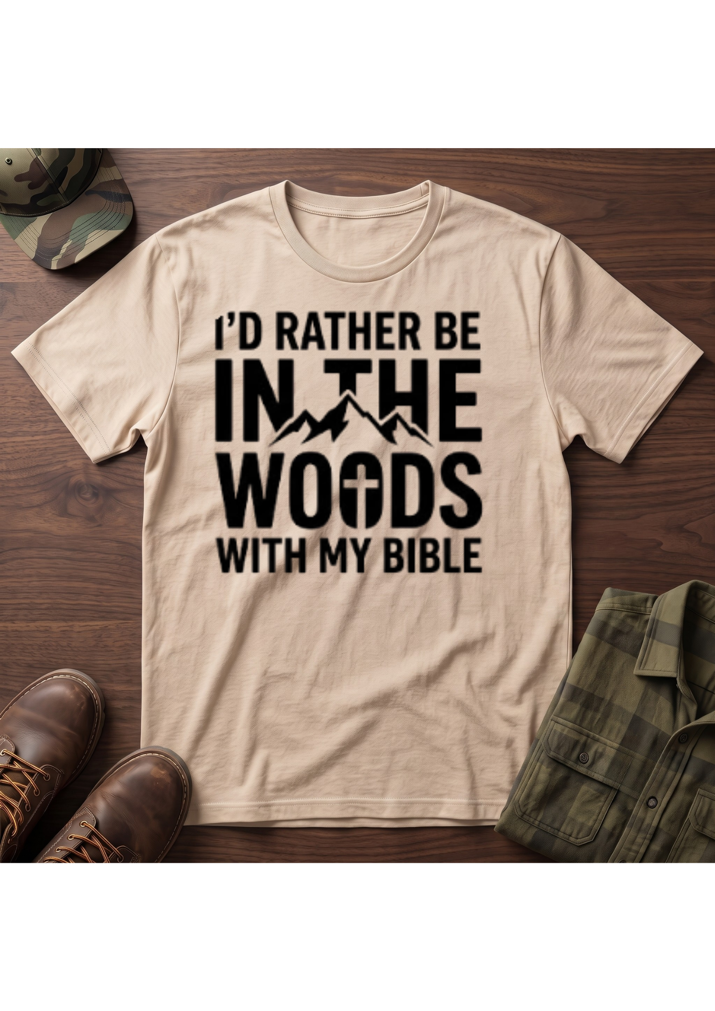 I'd Rather Be in the Woods with my Bible T-Shirt