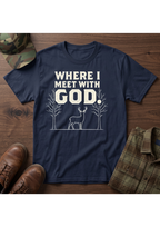 Where I meet with God T-Shirt