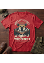 Worship Through Weights & Wilderness T-Shirt