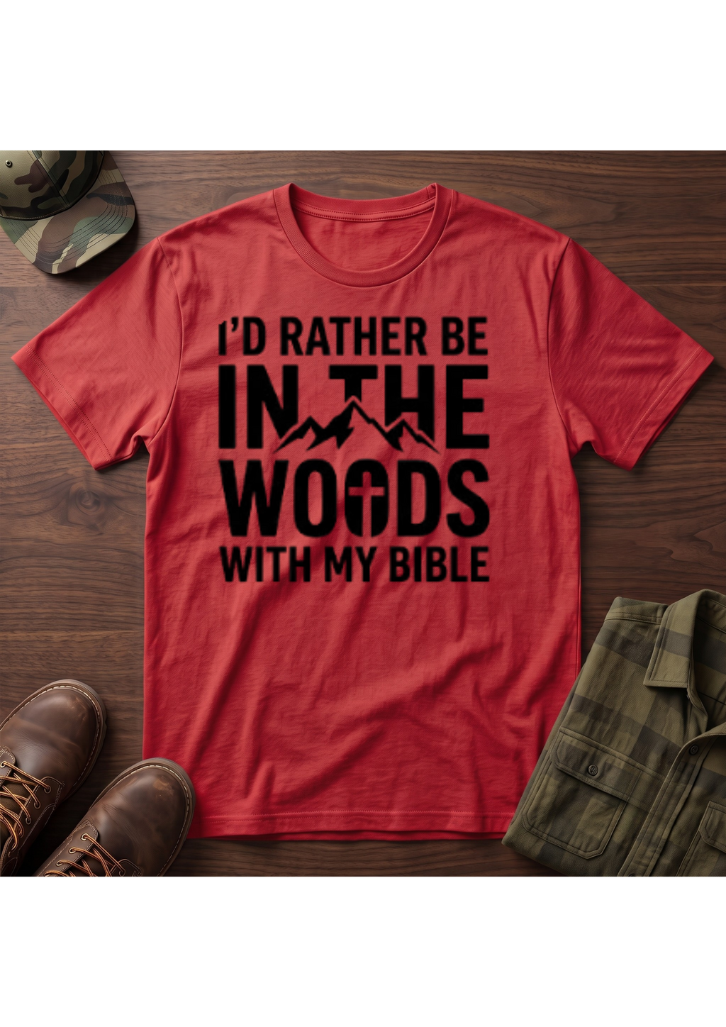 I'd Rather Be in the Woods with my Bible T-Shirt