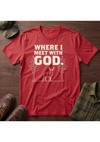 Where I meet with God T-Shirt